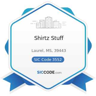 Shirtz Stuff - SIC Code 3552 - Textile Machinery