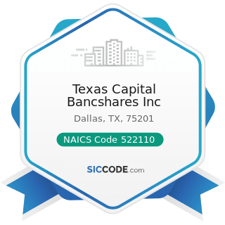 Texas Capital Bancshares Inc - NAICS Code 522110 - Commercial Banking