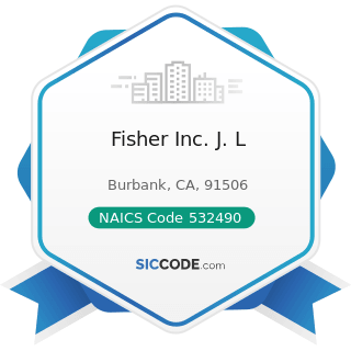 Fisher Inc. J. L - NAICS Code 532490 - Other Commercial and Industrial Machinery and Equipment...