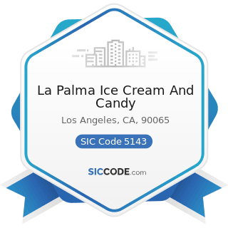 La Palma Ice Cream And Candy - SIC Code 5143 - Dairy Products, except Dried or Canned