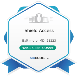 Shield Access - NAICS Code 523999 - Miscellaneous Financial Investment Activities