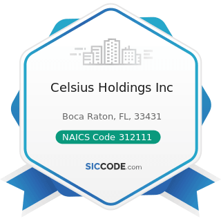 Celsius Holdings Inc - NAICS Code 312111 - Soft Drink Manufacturing