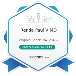 Renda Paul V MD - NAICS Code 621111 - Offices of Physicians (except Mental Health Specialists)