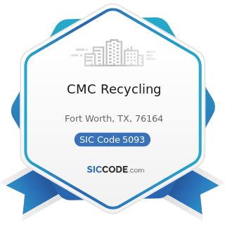 CMC Recycling - SIC Code 5093 - Scrap and Waste Materials