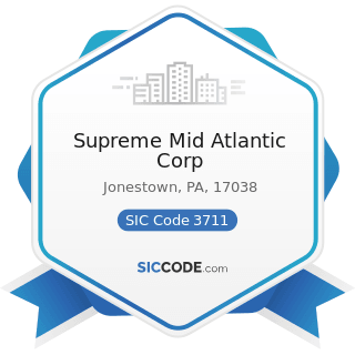 Supreme Mid Atlantic Corp - SIC Code 3711 - Motor Vehicles and Passenger Car Bodies