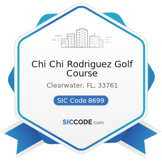 Chi Chi Rodriguez Golf Course - SIC Code 8699 - Membership Organizations, Not Elsewhere...