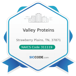 Valley Proteins - NAICS Code 311119 - Other Animal Food Manufacturing