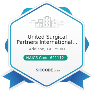 United Surgical Partners International Inc - NAICS Code 621112 - Offices of Physicians, Mental...