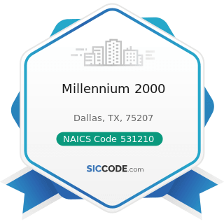 Millennium 2000 - NAICS Code 531210 - Offices of Real Estate Agents and Brokers