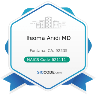 Ifeoma Anidi MD - NAICS Code 621111 - Offices of Physicians (except Mental Health Specialists)