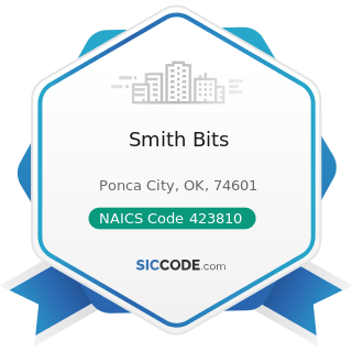 Smith Bits - NAICS Code 423810 - Construction and Mining (except Oil Well) Machinery and...