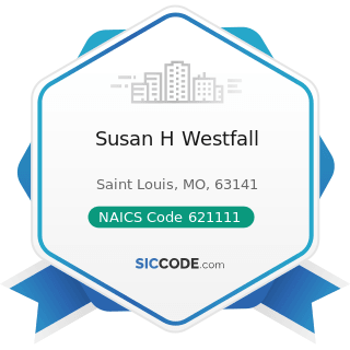 Susan H Westfall - NAICS Code 621111 - Offices of Physicians (except Mental Health Specialists)