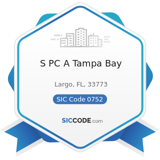 S PC A Tampa Bay - SIC Code 0752 - Animal Specialty Services, except Veterinary