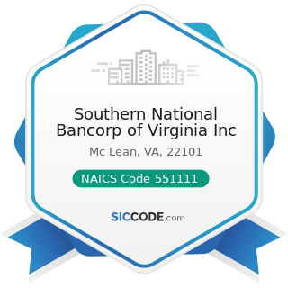 Southern National Bancorp of Virginia Inc - NAICS Code 551111 - Offices of Bank Holding Companies