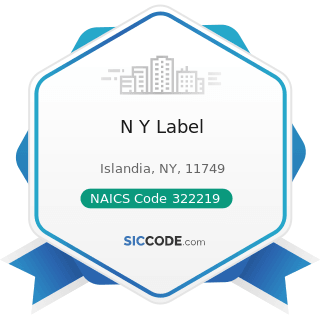 N Y Label - NAICS Code 322219 - Other Paperboard Container Manufacturing