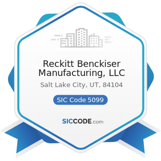 Reckitt Benckiser Manufacturing, LLC - SIC Code 5099 - Durable Goods, Not Elsewhere Classified