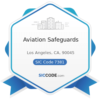 Aviation Safeguards - SIC Code 7381 - Detective, Guard, and Armored Car Services