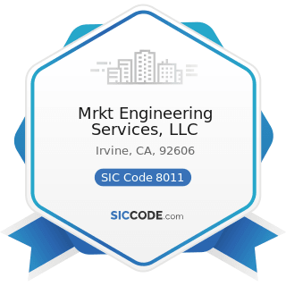 Mrkt Engineering Services, LLC - SIC Code 8011 - Offices and Clinics of Doctors of Medicine